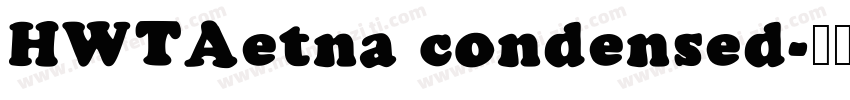 HWTAetna condensed字体转换